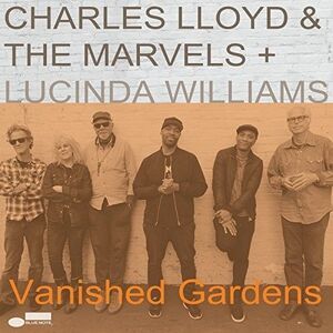 Charles Lloyd & The Marvels - Vanished Gardens (Feat Lucinda Williams)  COMPACT